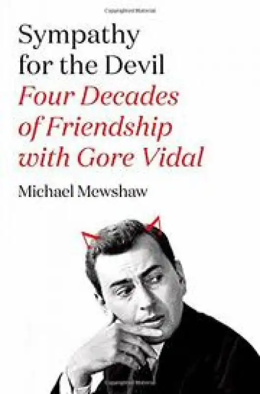 “SYMPATHY FOR THE DEVIL” - LIBRO DI MICHAEL MEWSHAW SU GORE VIDAL 