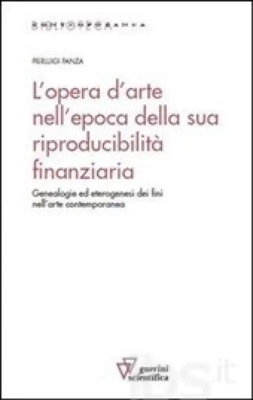 PIERLUIGI PANZA L OPERA D ARTE NELL EPOCA DELLA SUA RIPRODUCIBILITA FINANZIARIA