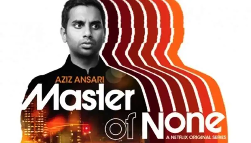 AZIZ ANSARI MASTER OF NONE 