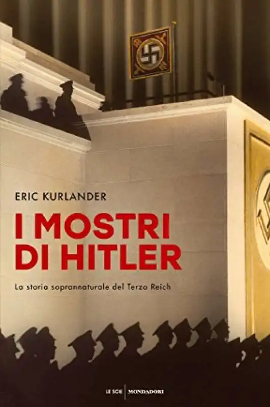 I mostri di Hitler - La storia soprannaturale del Terzo Reich