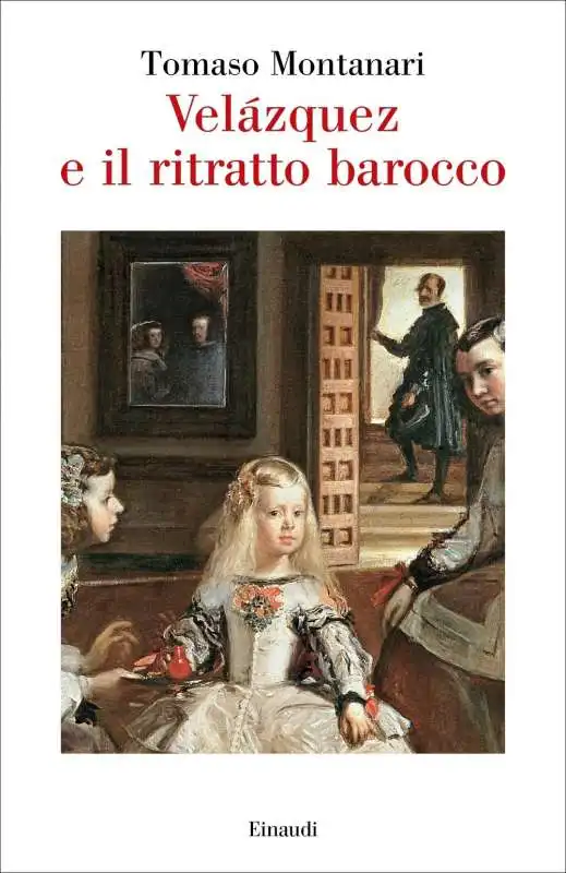 Tomaso Montanari. Velazquez e il ritratto barocco 