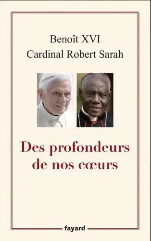 benedetto xvi ratzinger e robert sarah dal profondo dei nostri cuori