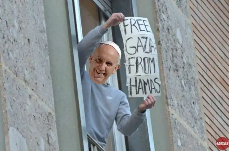 BERGOGLIO - FREE GAZA FROM HAMAS - MEME BY SARX