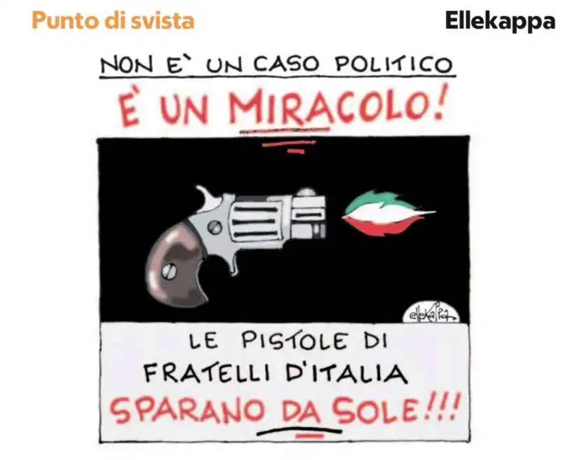 LE PISTOLE DI FRATELLI DITALIA - VIGNETTA BY ELLEKAPPA 