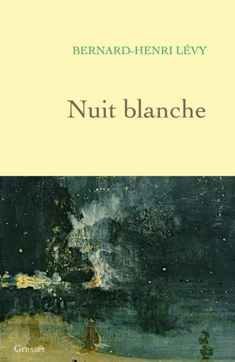 NUIT BLANCHE - BERNARD HENRI LEVY 