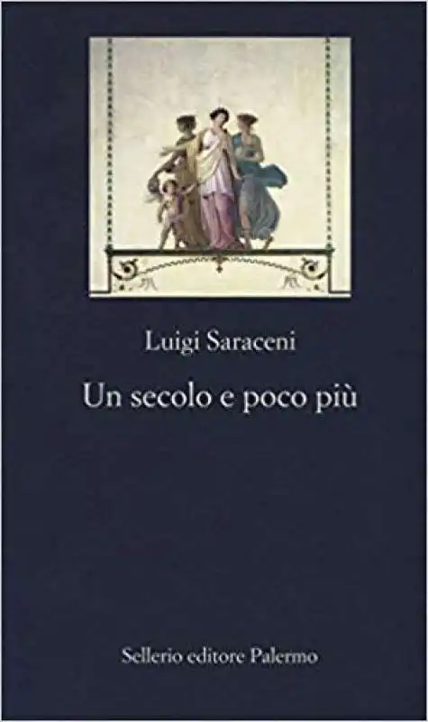 LUIGI SARACENI - UN SECOLO E POCO PIU'