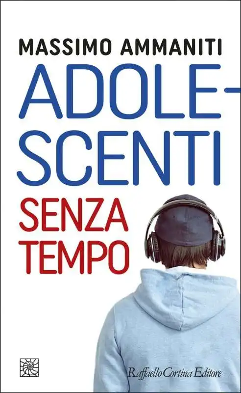 MASSIMO AMMANITI adolescenti senza tempo