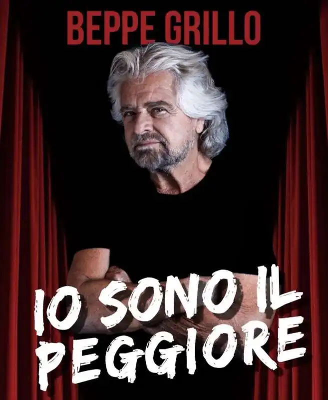 LOCANDINA DI IO SONO IL PEGGIORE - LO SPETTACOLO DI BEPPE GRILLO