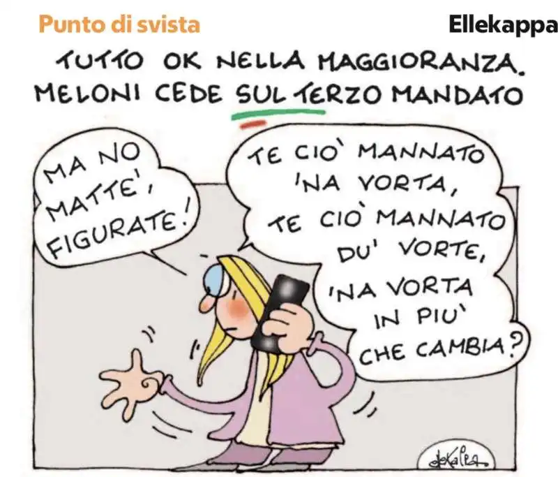 GIORGIA MELONI E IL TERZO MANDATO - VIGNETTA BY ELLEKAPPA