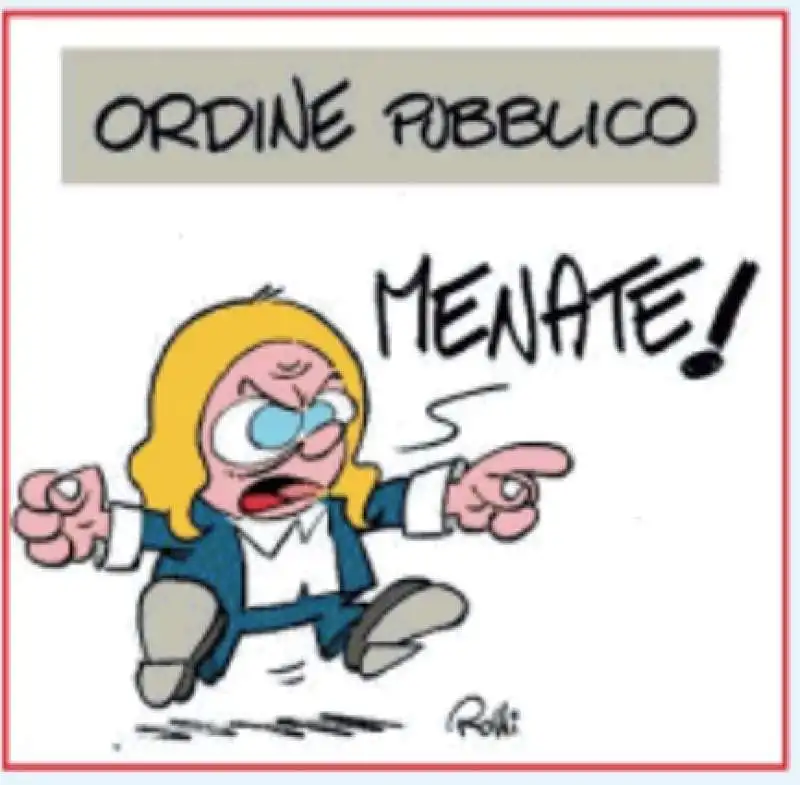 l ordine pubblico secondo giorgia meloni   vignetta by rolli   il giornalone   la stampa 