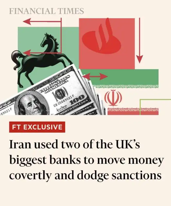 lo scoop del financial times sui conti iraniani in lloyds e santander 