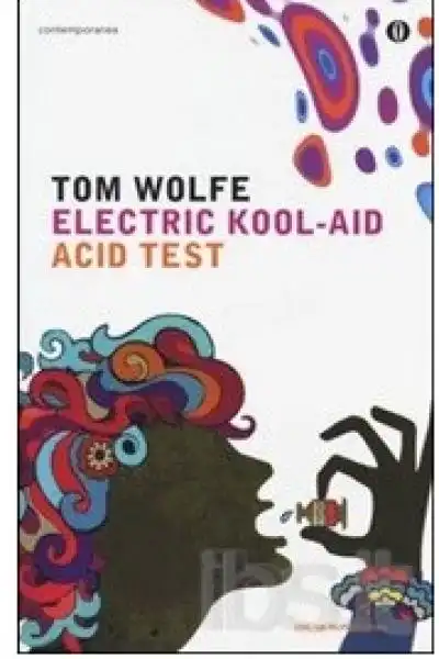 TOM WOLFE ELECTRIC KOOL AID ACID TEST 