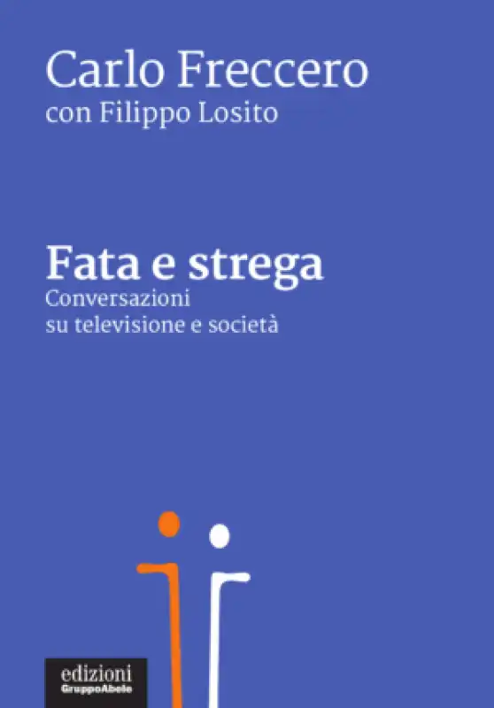 CARLO FRECCERO FATA E STREGA