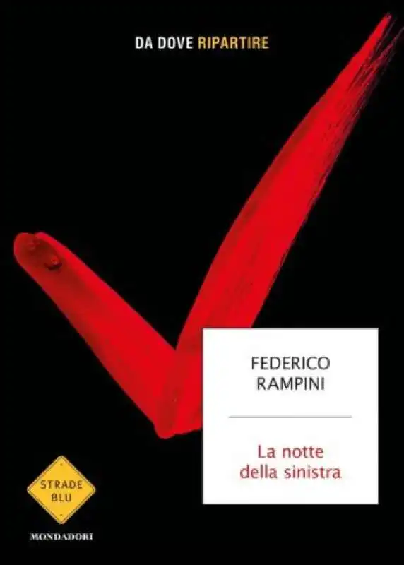 FEDERICO RAMPINI LA NOTTE DELLA SINISTRA