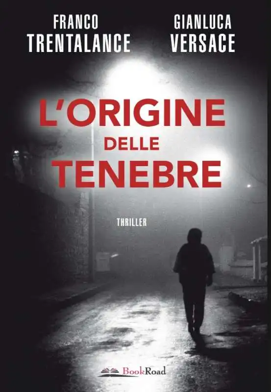 L'ORIGINE DELLE TENEBRE - FRANCO TRENTALANCE E GIANLUCA VERSACE