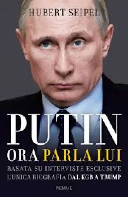 HUBERT SAIPEL - PUTIN ORA PARLA LUI