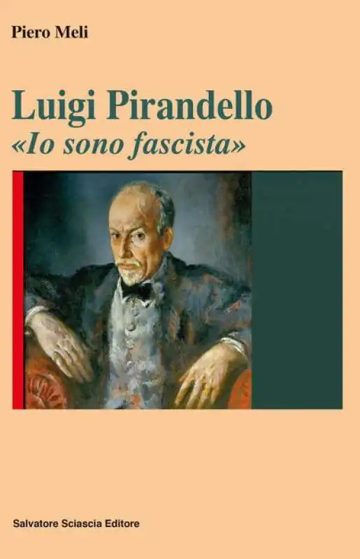 piero meli   luigi pirandello. io sono fascista 