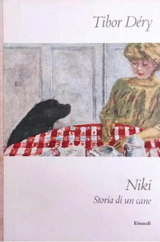 Tibor Dery Niki. Storia di un cane