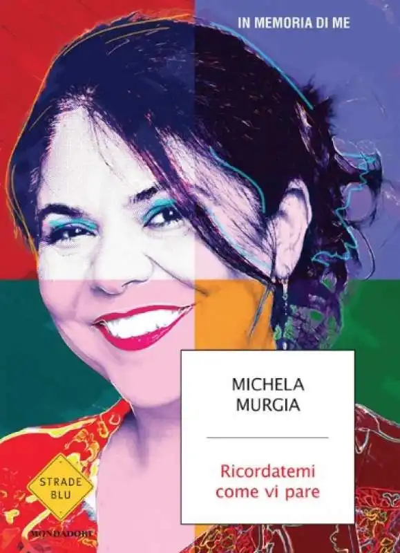 MICHELA MURGIA - RICORDATEMI COME VI PARE