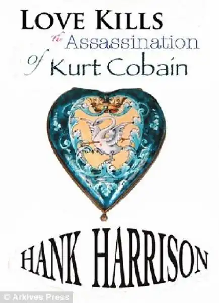 IL LIBRO DI HANK HARRISON PADRE DI COURTNEY LOVE 