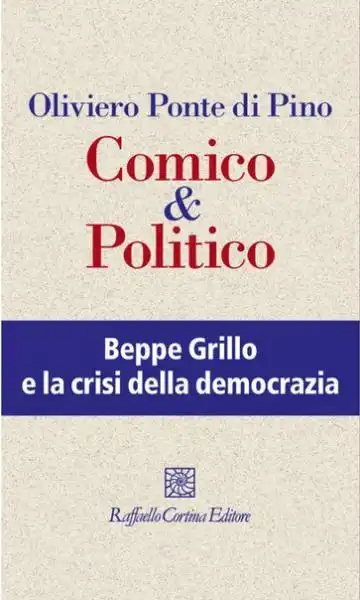 OLIVIERO PONTE DI PINO - COMICO E POLITICO - LIBRO SU BEPPE GRILLO 