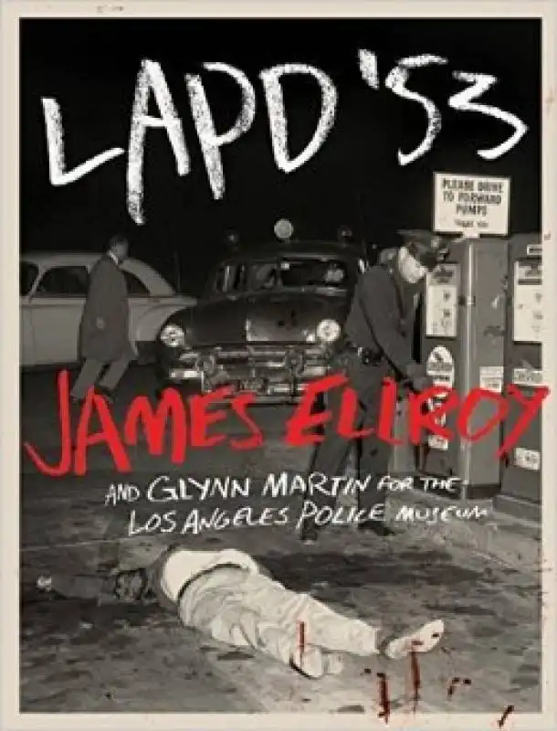 james ellroy lapd 53  6