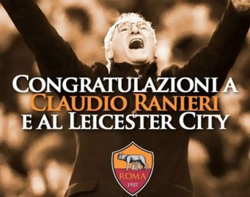 l as roma si congratula con ranieri leicester