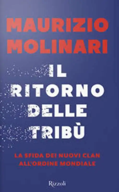 MAURIZIO MOLINARI - IL RITORNO DELLE TRIBU