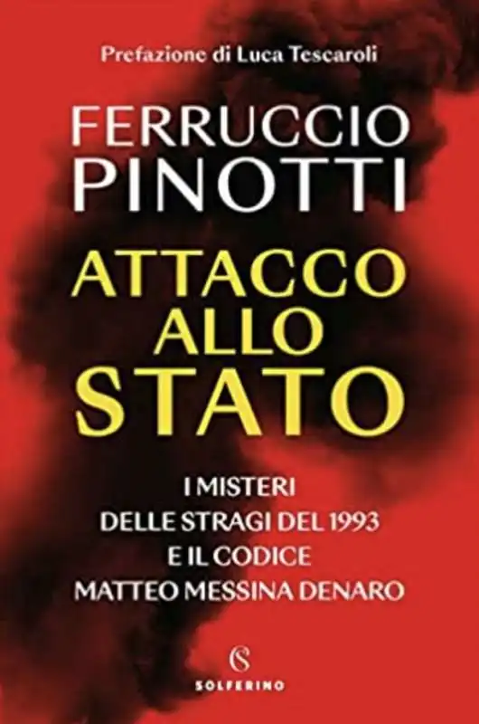 FERRUCCIO PINOTTI - ATTACCO ALLO STATO 