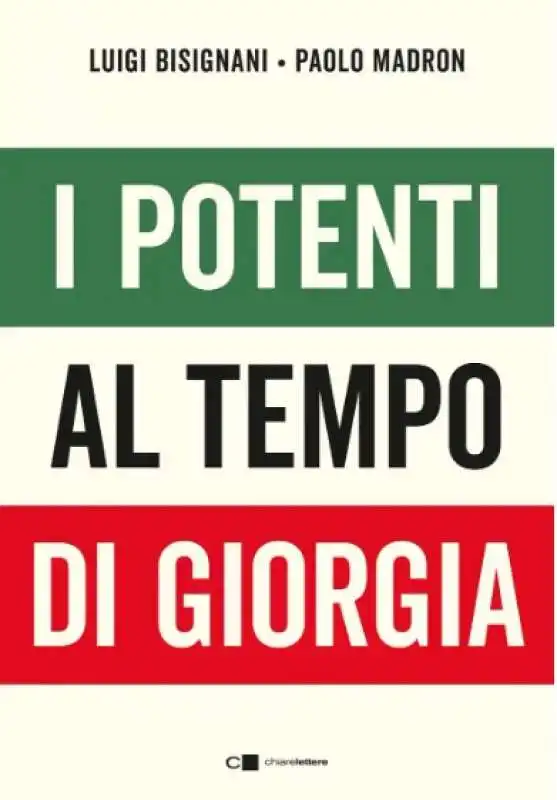 LUIGI BISIGNANI - PAOLO MADRON - I POTENTI AL TEMPO DI GIORGIA