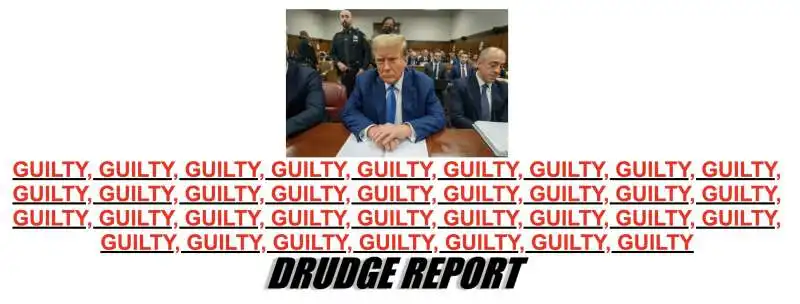 HOMEPAGE DI DRUDGE REPORT SULLA CONDANNA DI DONALD TRUMP