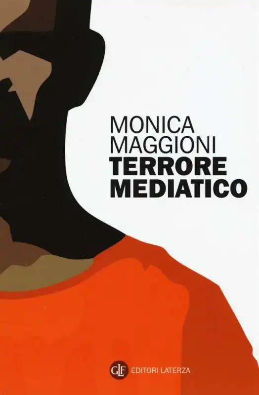 MONICA MAGGIONI TERRORE MEDIATICO EDITORI LATERZA