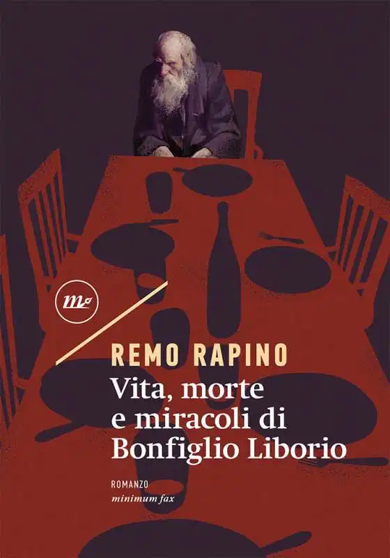 Remo Rapino, Vita morte e miracoli di Bonfiglio Liborio