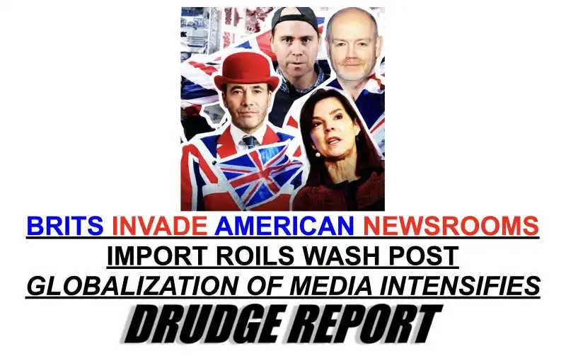 I BRITANNICI HANNO INVASO LE REDAZIONI AMERICANE - TITOLO DI DRUDGE REPORT 