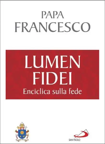 ENCICLICA DI PAPA FRANCESCO BERGOGLIO LUMEN FIDEI