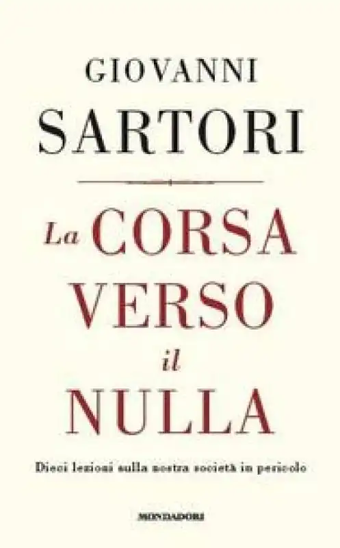 GIOVANNI SARTORI - LA CORSA VERSO IL  NULLA