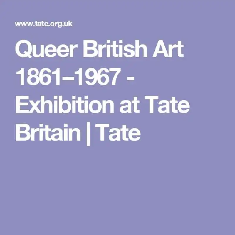 930f1190cb4427e39f272e1c0c23b0df  queer art tate britain