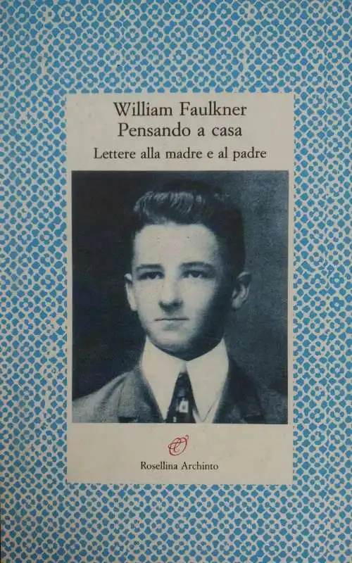 william faulkner pensando a casa   archinto 