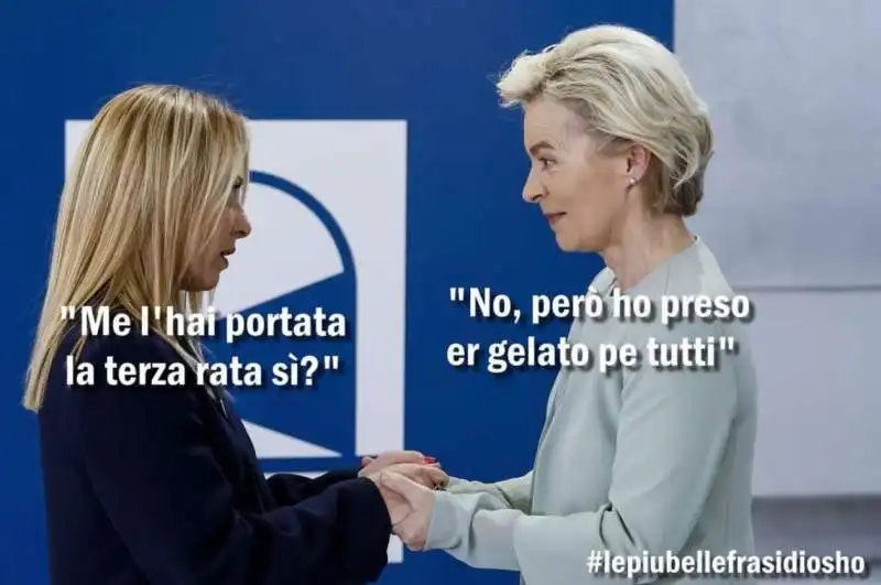 PNRR – GIORGIA MELONI URSULA VON DER LEYEN - VIGNETTA BY LE FRASI DI OSHO