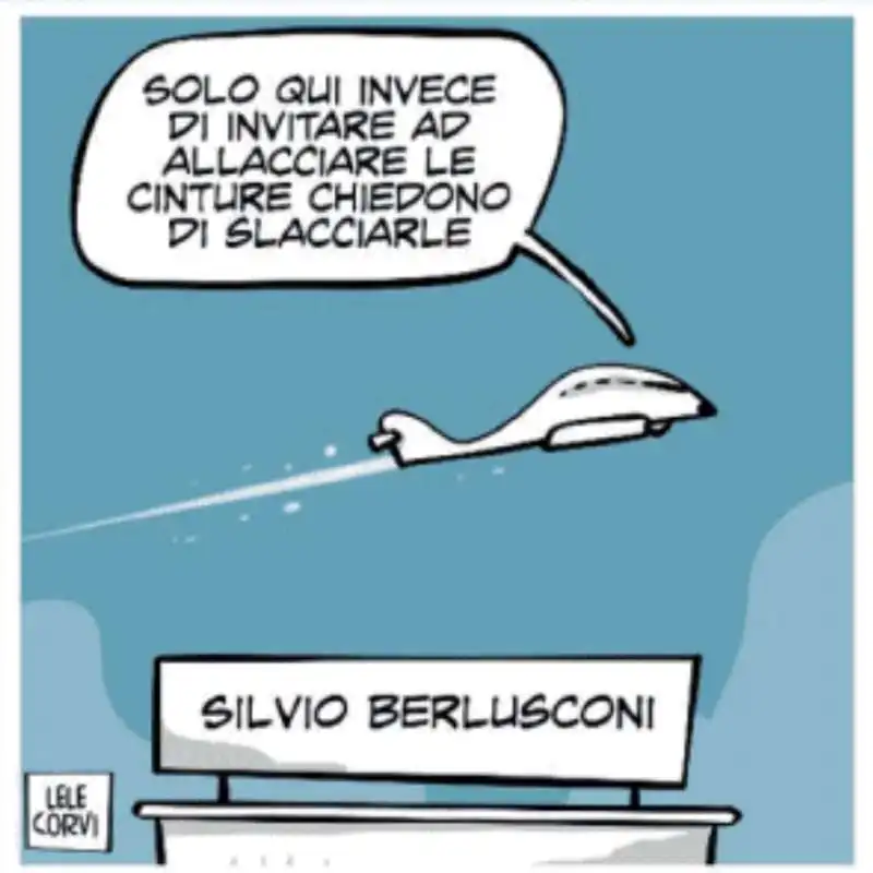 aeroporto silvio berlusconi   vignetta by lele corvi   il giornalone   la stampa 