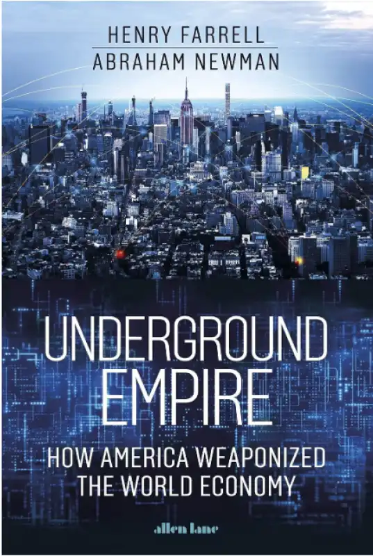 Henry Farrell e Abraham Newman Underground Empire