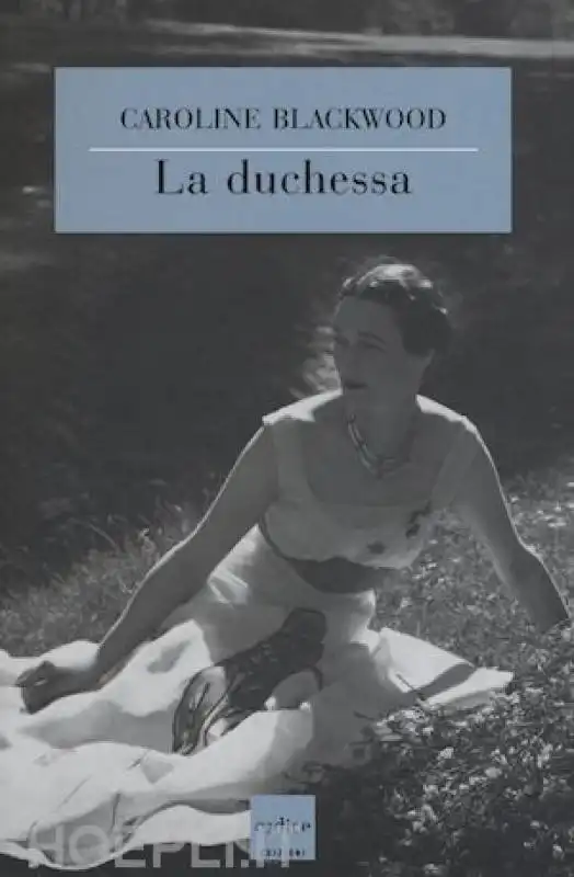 La duchessa - Caroline Blackwood