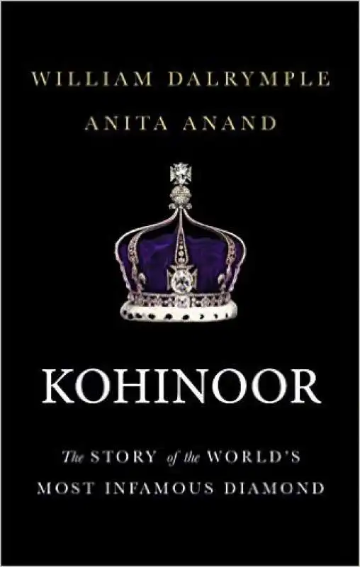 KOH I NOOR - Anita Anand e William Dalrymple