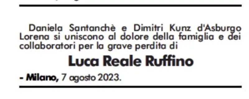 IL NECROLOGIO PER LA MORTE DI LUCA REALE RUFFINO FIRMATO DA DANIELA SANTANCHE E DIMITRI KUNZ