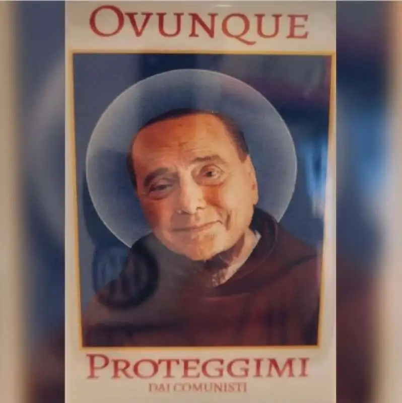 OVUNQUE PROTEGGIMI DAI COMUNISTI - IL SANTINO DI SILVIO BERLUSCONI 