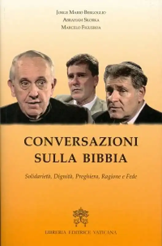 conversazioni sulla bibbia jorge mario bergoglio, abraham skorka, marcelo figueroa