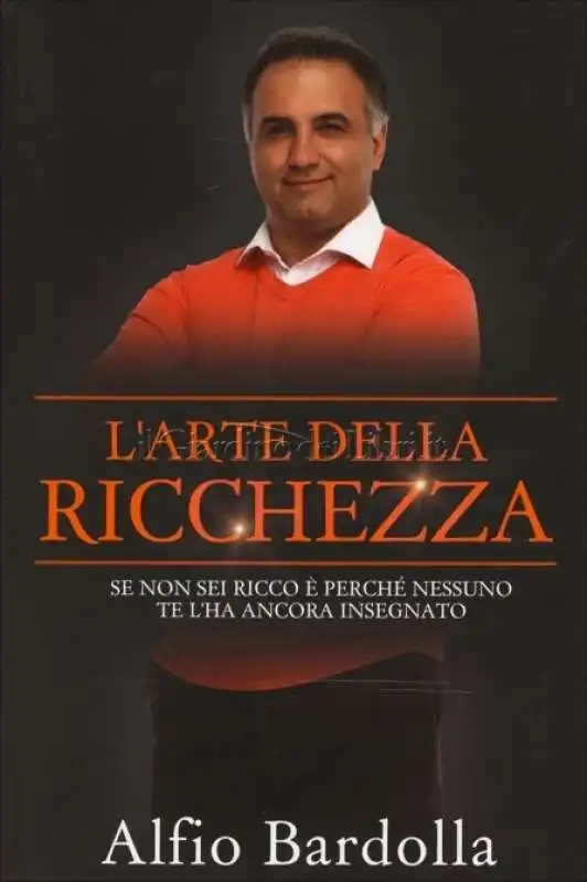 alfio bardolla  insegna come diventare ricchi