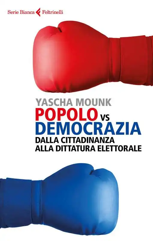 yascha mounk   popolo vs democrazia