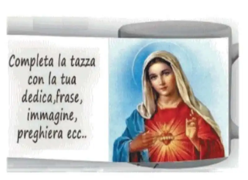 RELIGIONE E GADGET - TAZZA DELLA MADONNA