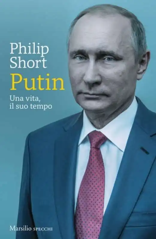 PHILIP SHORT - PUTIN. UNA VITA, IL SUO TEMPO 